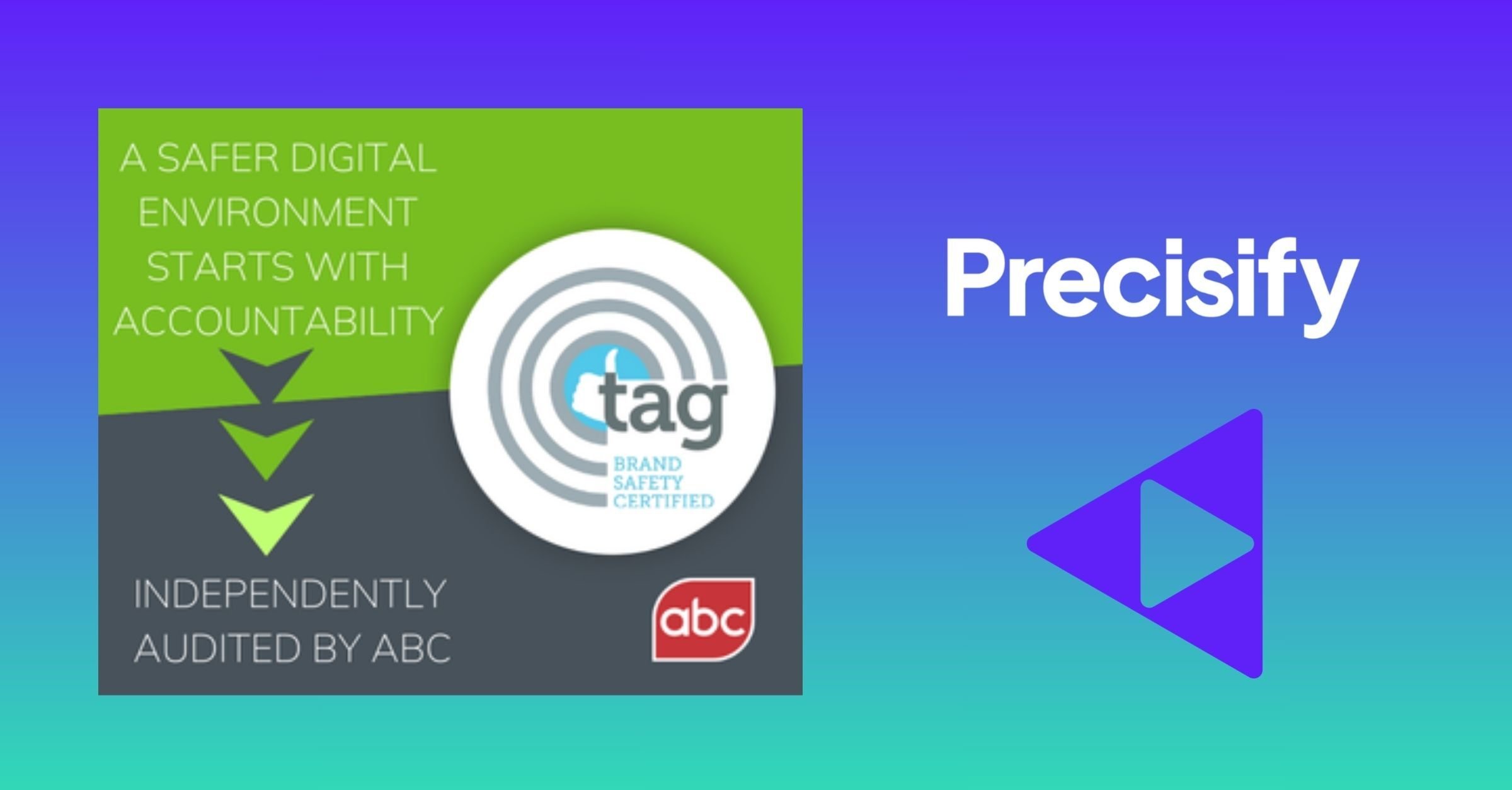 Precisify Secures TAG Seal, Reinforcing Commitment to a Transparent Ad Ecosystem